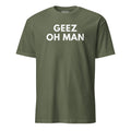 Geez Oh Man | T-Shirt product image 1