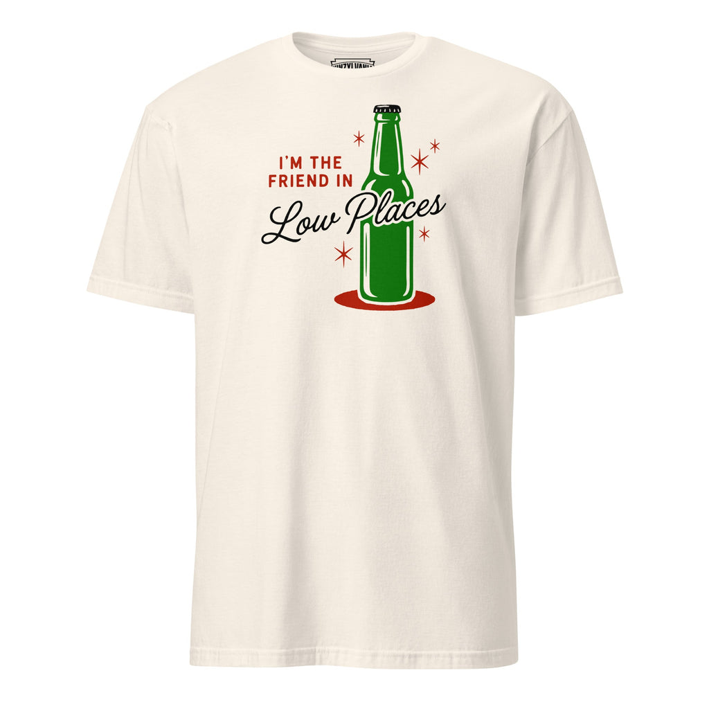 I'm the Friend in Low Places | T-Shirt product image 1