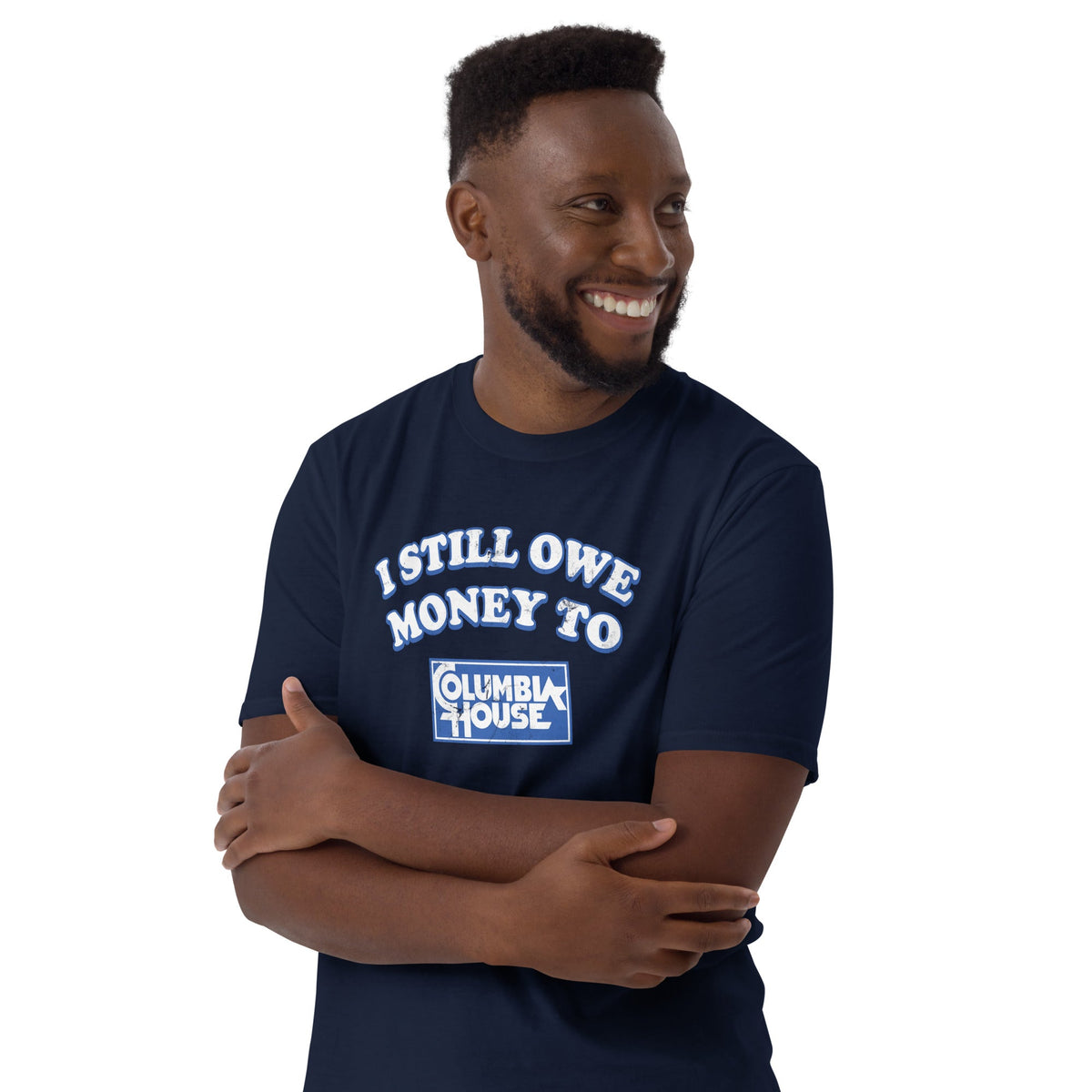 I Still Owe Money to Columbia House | T-Shirt product image 5