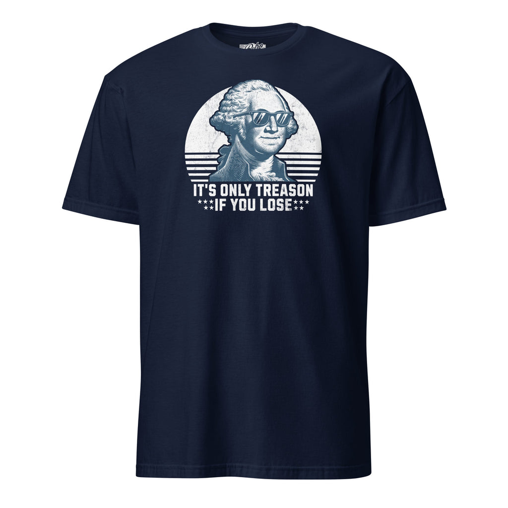 It's Only Treason If You Lose | T-Shirt product image 3