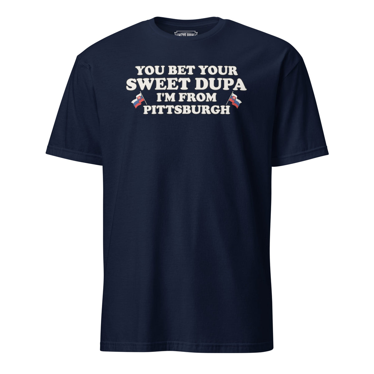 You Bet Your Sweet Dupa I'm From Pittsburgh (Slovak product image 4