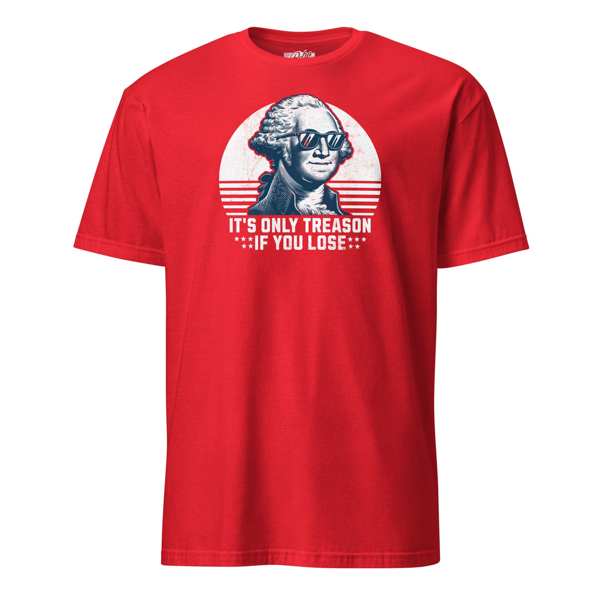 It's Only Treason If You Lose | T-Shirt product image 4