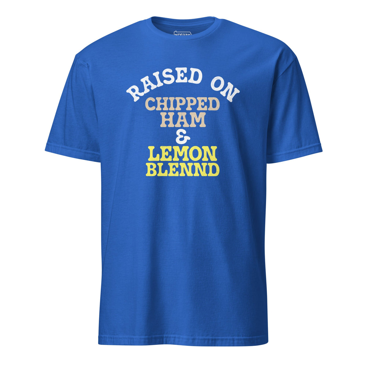 Raised on Chipped Ham and Lemon Blennd | T-Shirt product image 8
