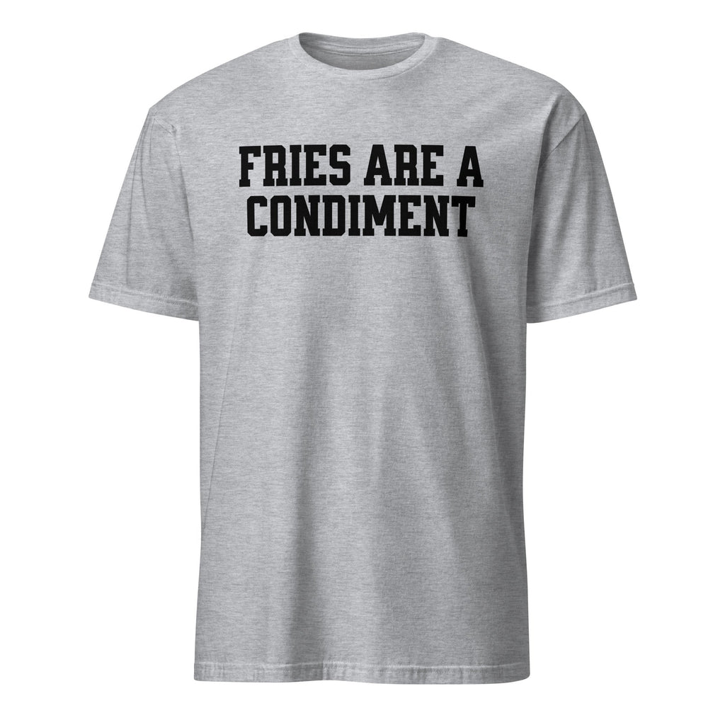 Fries are a Condiment | T-Shirt product image 3