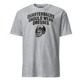 Quarterbacks Should Wear Dresses | T-Shirt product image 1