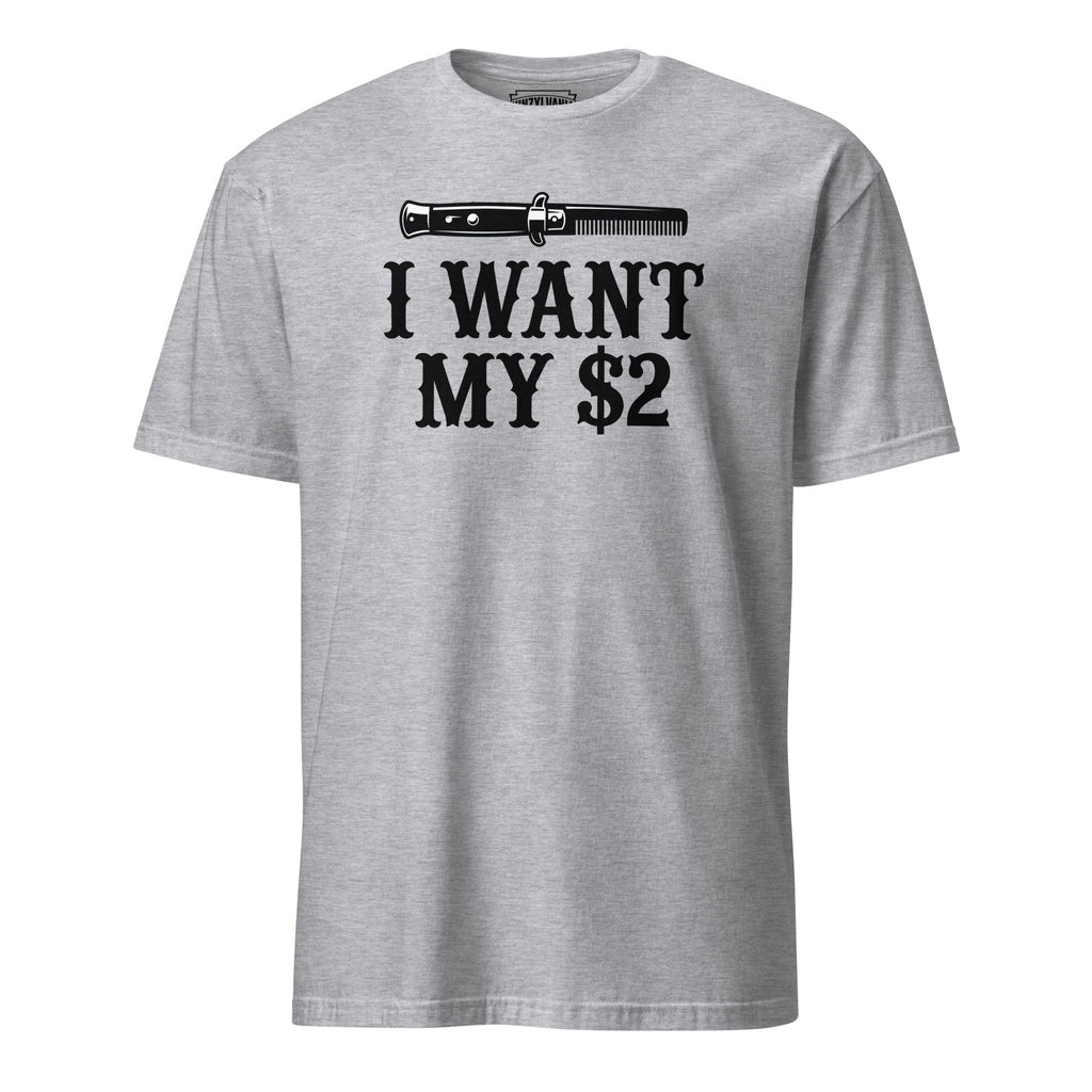 I Want My $2 | T-Shirt product image 6
