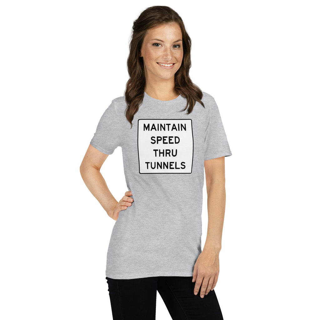 Maintain Speed Through Tunnel | T-Shirt product image 8