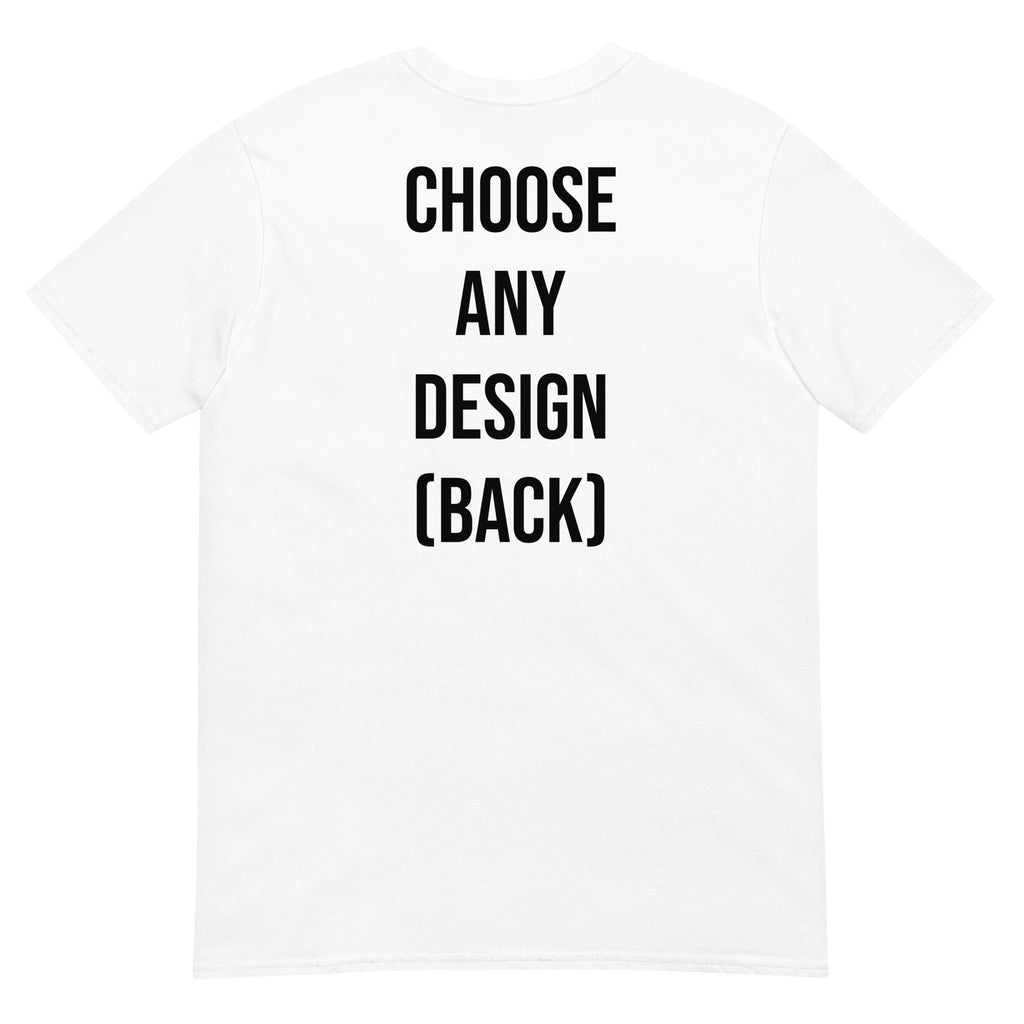 Choose Any Design (Back) - Classic T-Shirt product image 7