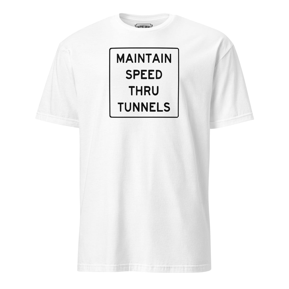 Maintain Speed Through Tunnel | T-Shirt product image 6