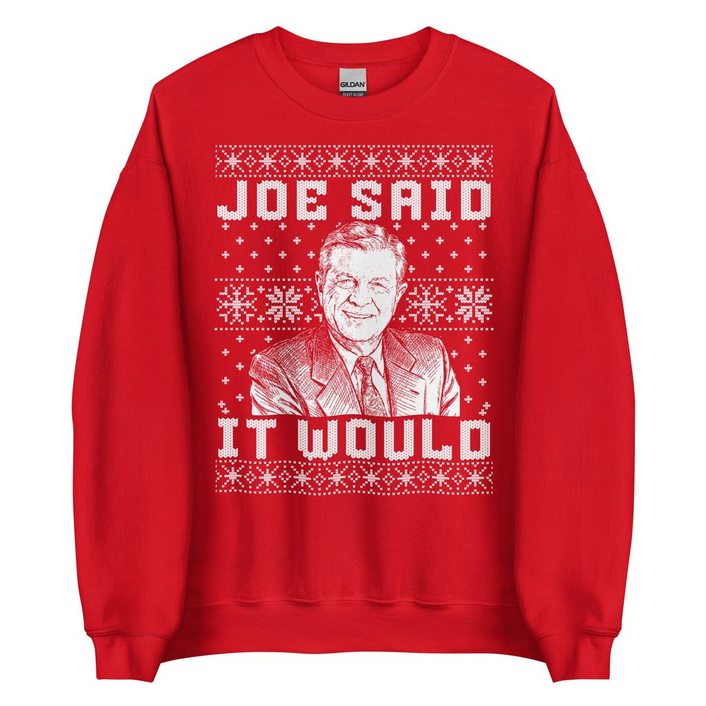 Joe Said it Would - Ugly Christmas Sweater | Crewneck product image 1