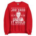 Joe Said it Would - Ugly Christmas Sweater | Crewneck product image 1