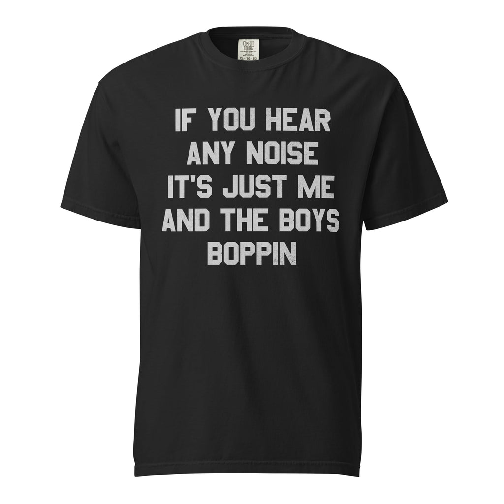 If You Hear Any Noise It's Just Me and the Boys Boppin product image 1