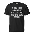 If You Hear Any Noise It's Just Me and the Boys Boppin product image 1