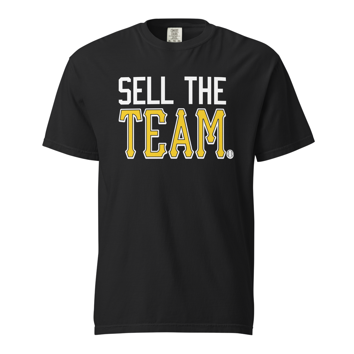Sell the Team. | Comfort Colors Tee product image 1