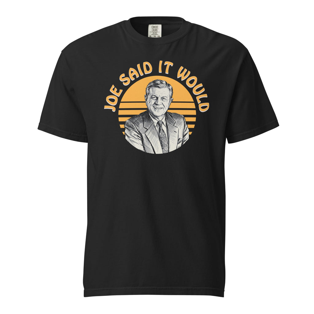 Joe Said it Would | Comfort Colors Tee product image 1