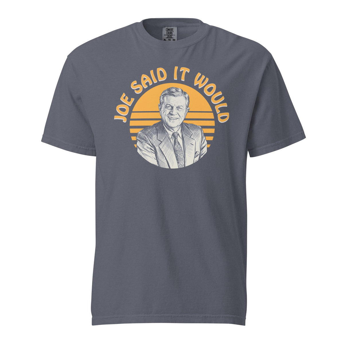 Joe Said it Would | Comfort Colors Tee product image 4