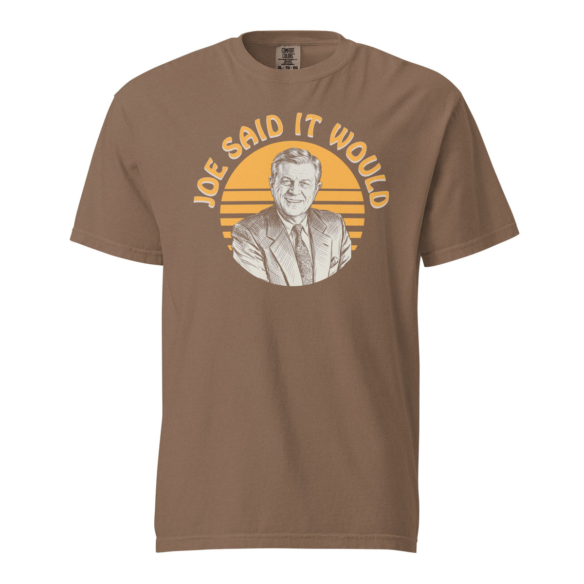 Joe Said it Would | Comfort Colors Tee product image 7