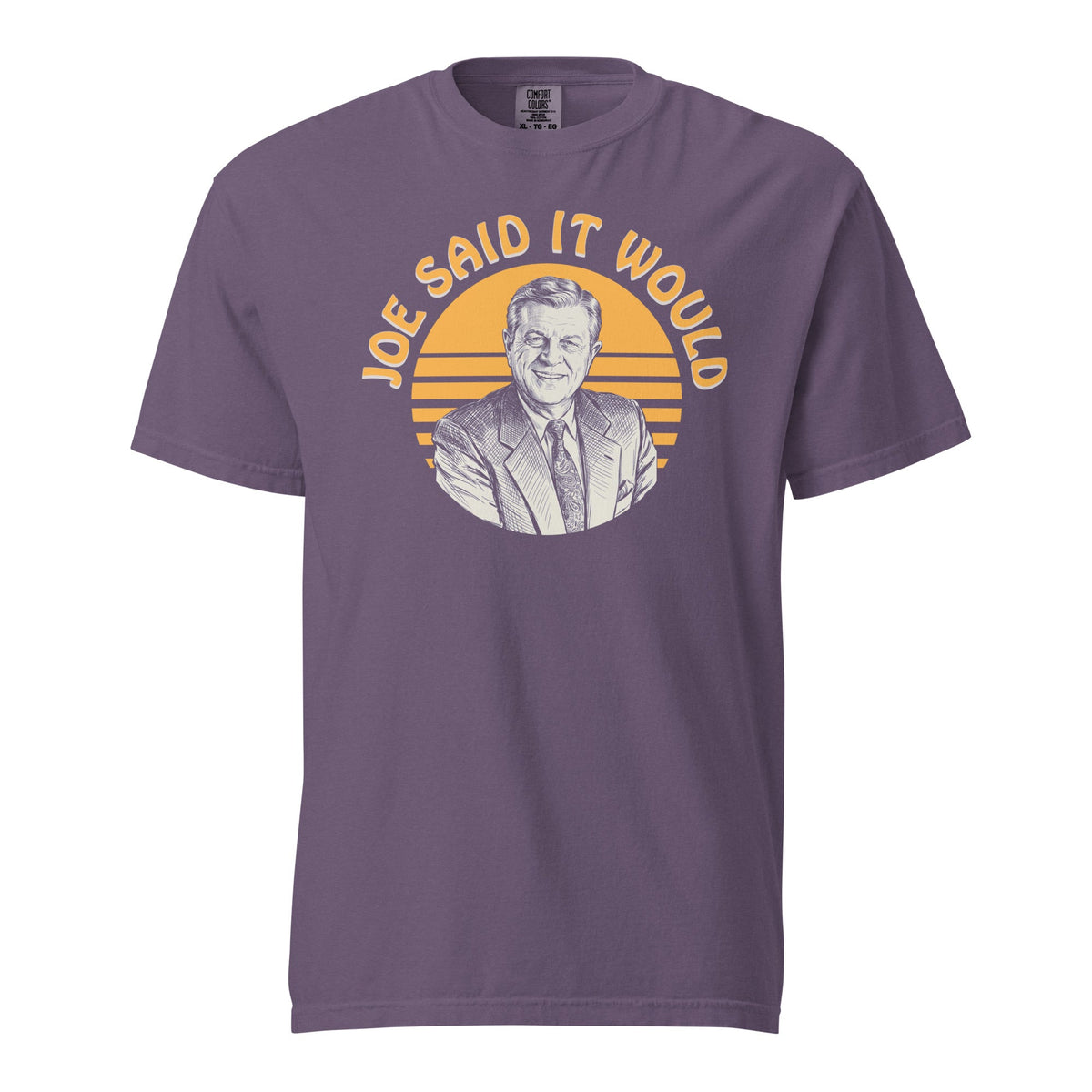 Joe Said it Would | Comfort Colors Tee product image 5