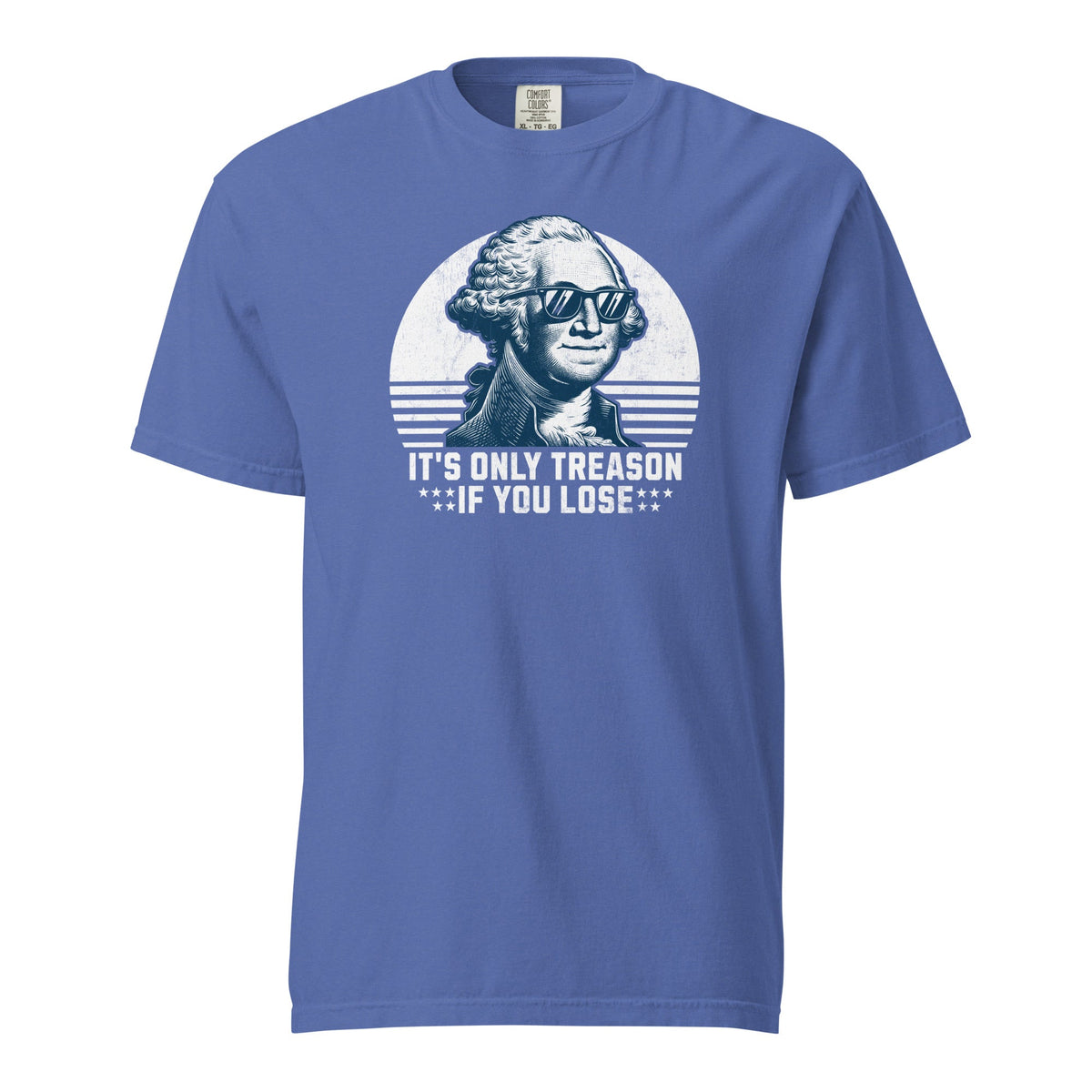 It's Only Treason If You Lose | Comfort Colors Tee product image 1