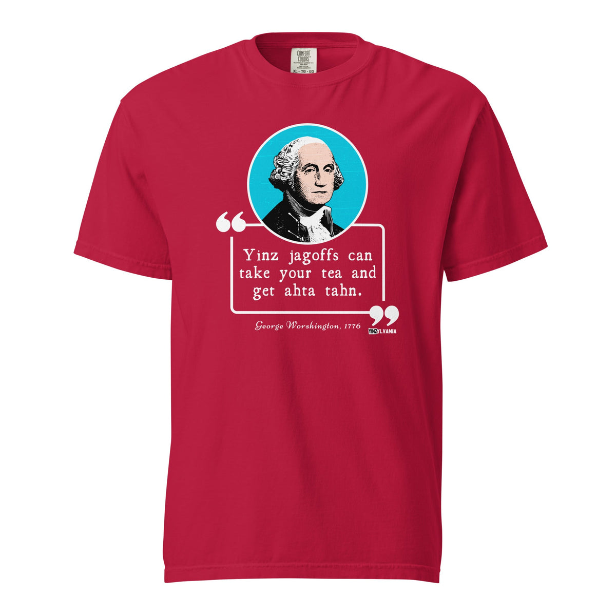 George Worshington Quote | Comfort Colors Tee product image 1