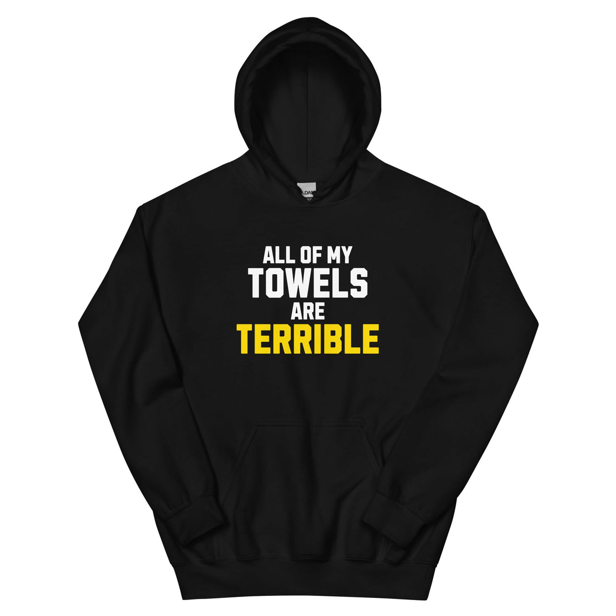 All of My Towels Are Terrible | Hoodie product image 1