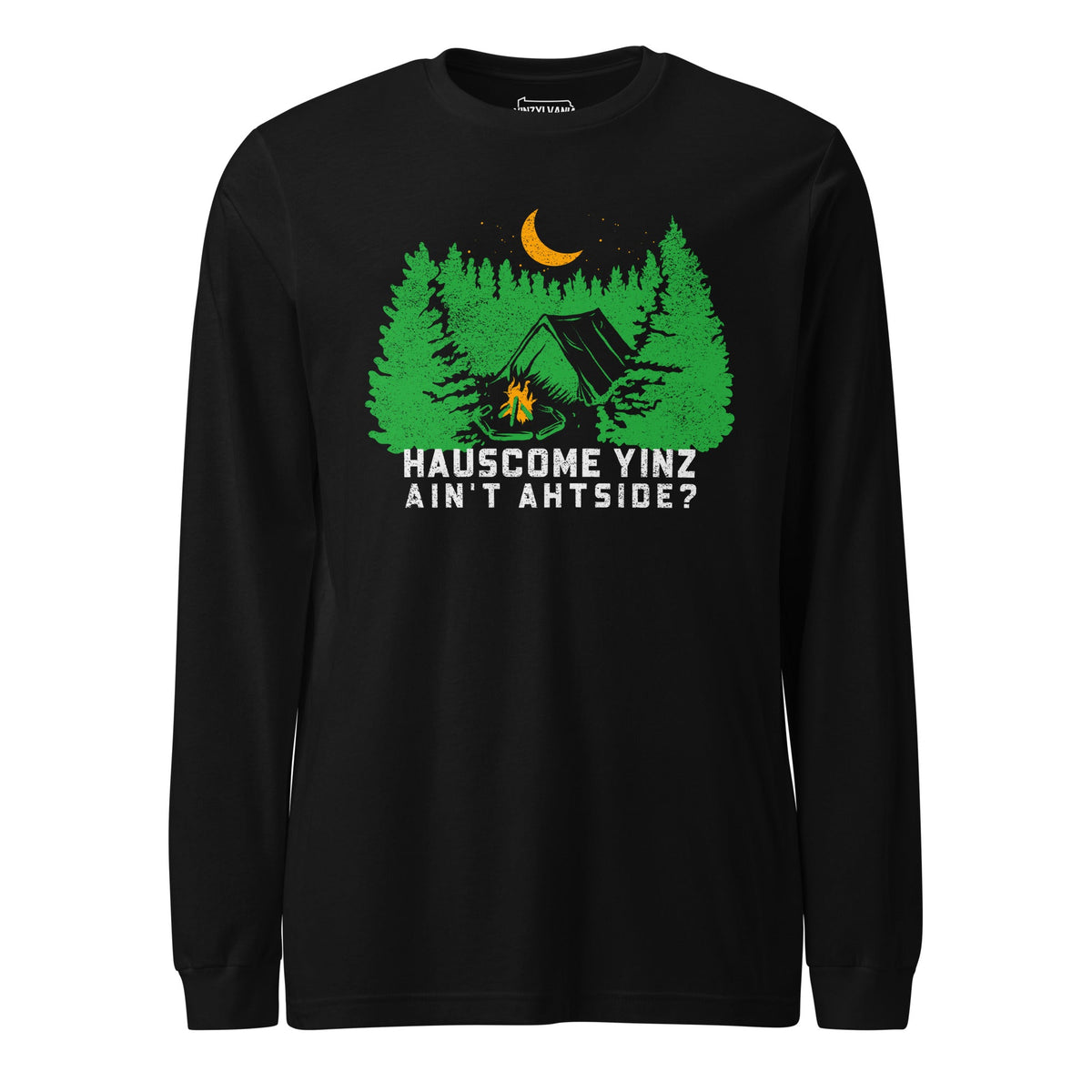 Hauscome Yinz Ain't Ahtside? | Long Sleeve Tee product image 1