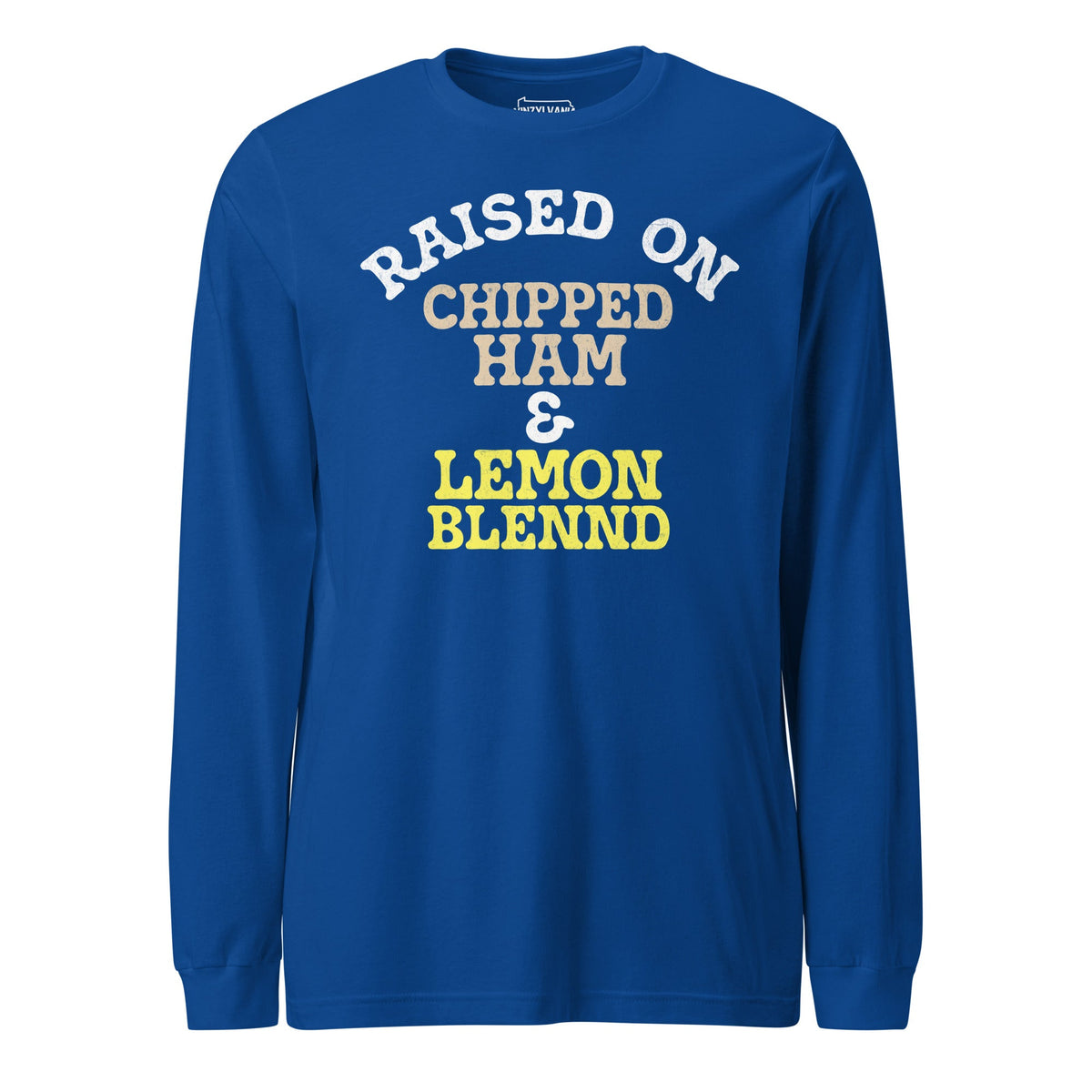 Raised on Chipped Ham and Lemon Blennd | Long Sleeve Tee product image 4
