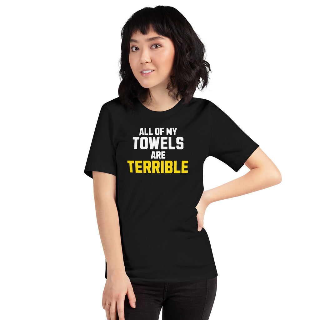 All of My Towels Are Terrible | T-Shirt product image 4