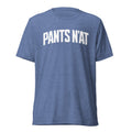 Pants N'at | Triblend Tee product image 1