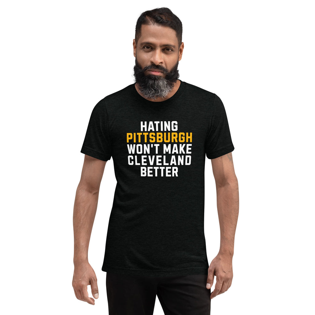 Hating Pittsburgh Won't Make Cleveland Better | Triblend Tee product image 4