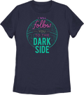 Womens I Will Follow You To The Dark Side Star Wars Shirt product image 1