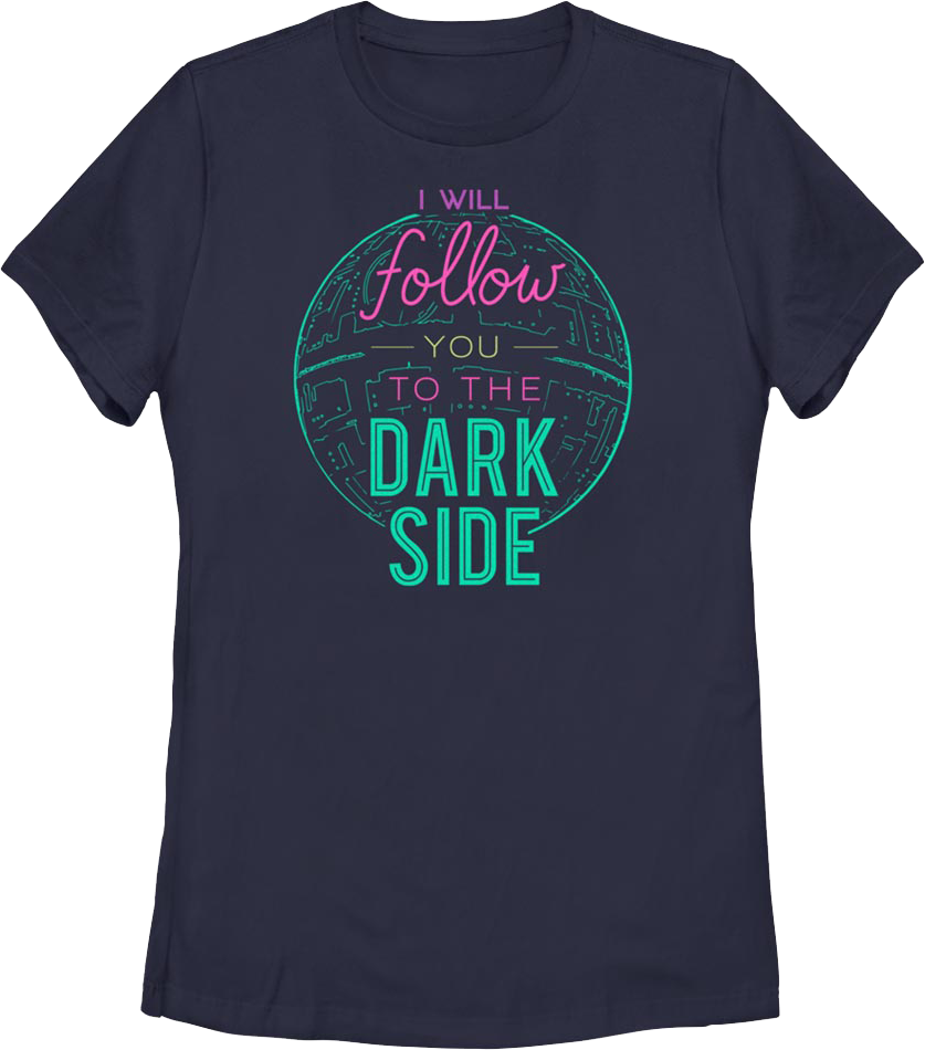 Womens I Will Follow You To The Dark Side Star Wars Shirt product image 1