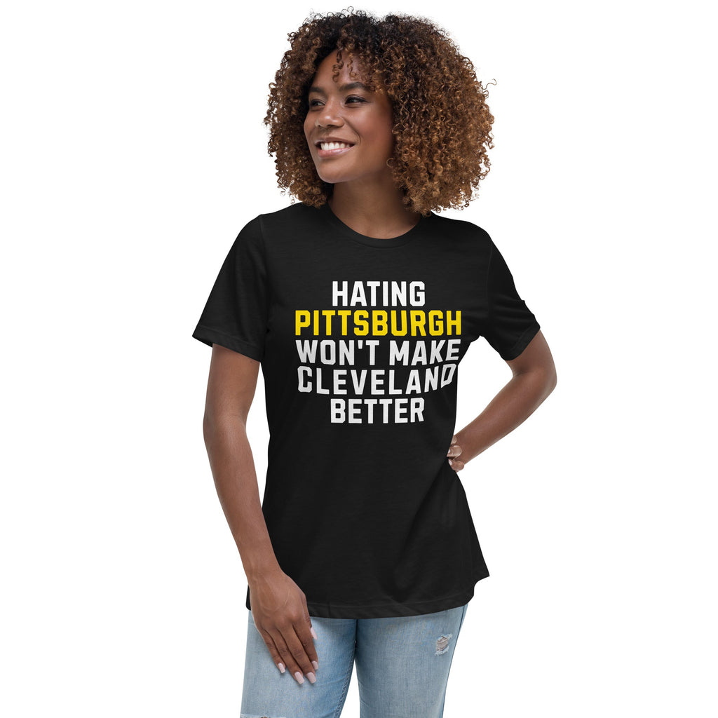 Hating Pittsburgh Won't Make Cleveland Better | Ladies Tee product image 2