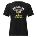 Raised on Chipped Ham and Lemon Blennd | Ladies Tee product image 1
