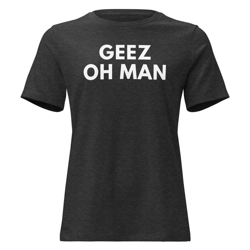 Geez Oh Man | Ladies Tee product image 4