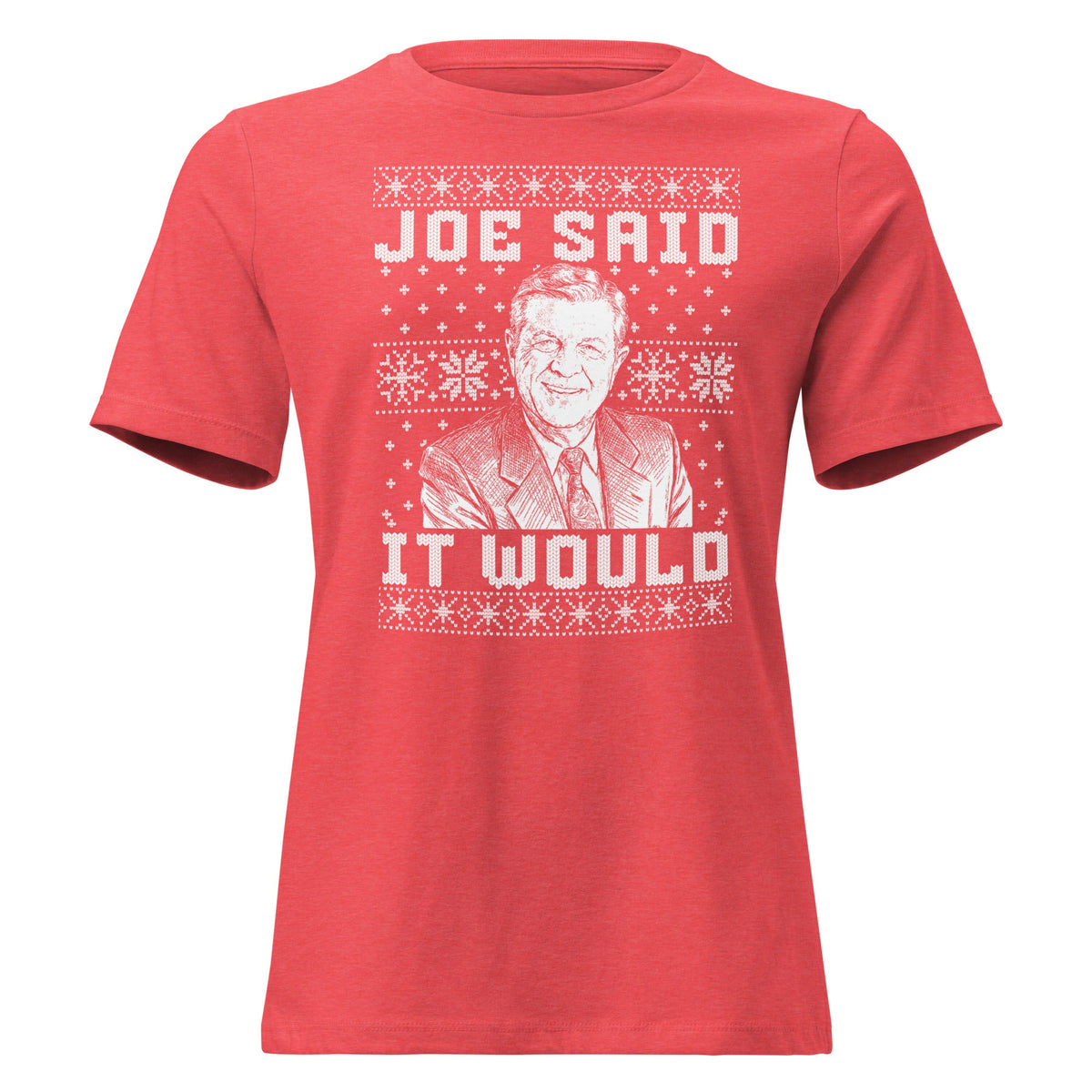 Joe Said it Would - Ugly Christmas Sweater | Ladies Tee product image 1