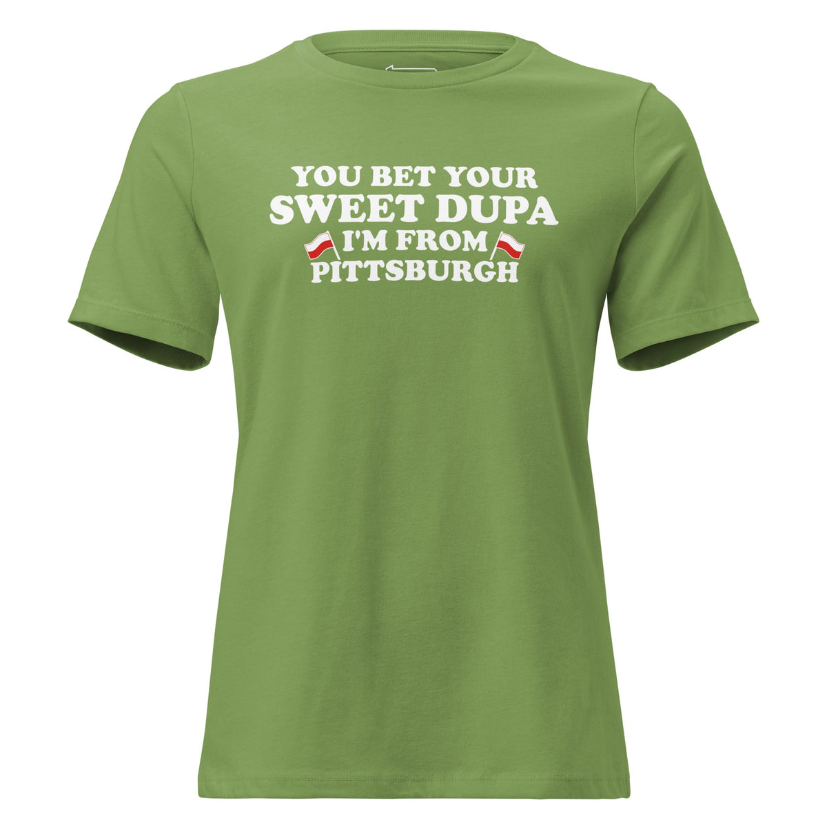 You Bet Your Sweet Dupa I'm From Pittsburgh | Ladies Tee product image 4