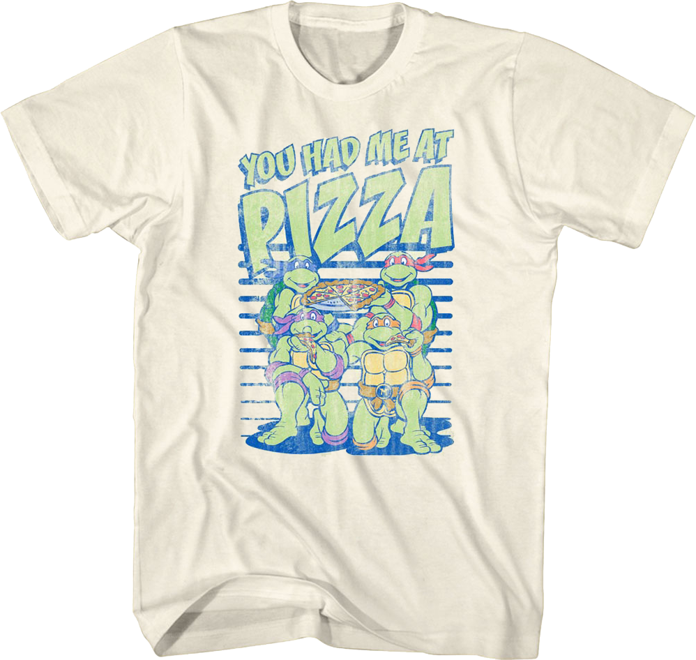 You Had Me At Pizza Teenage Mutant Ninja Turtles T-Shirt product image 1