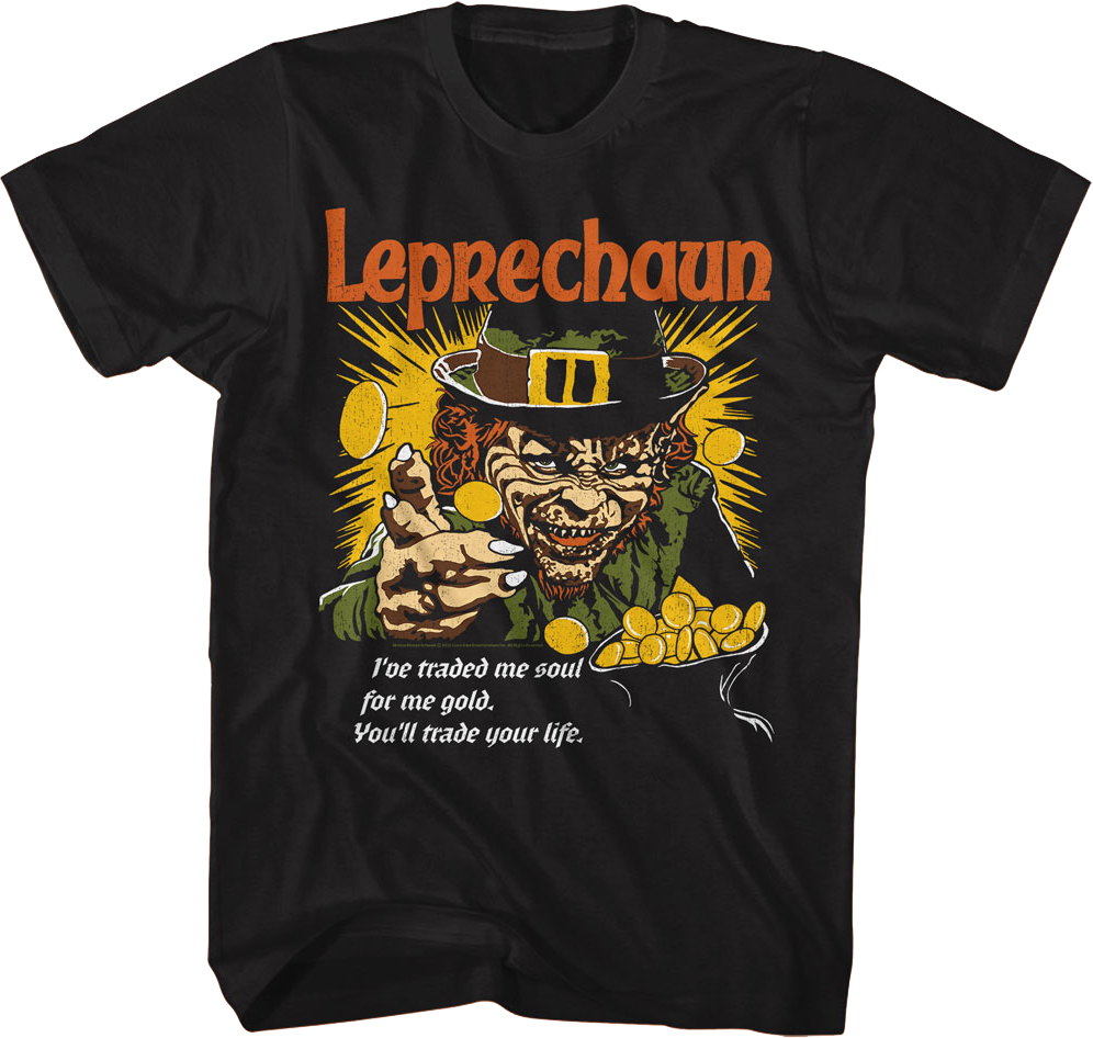 You'll Trade Your Life Leprechaun T-Shirt product image 1